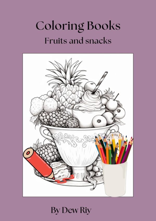 Fruits and Snacks: Coloring Book