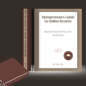 Mompreneurs Guide to Online Income: Balancing Family and  Business